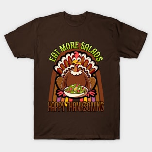 Eat More Salads Happy Thanksgiving T-Shirt